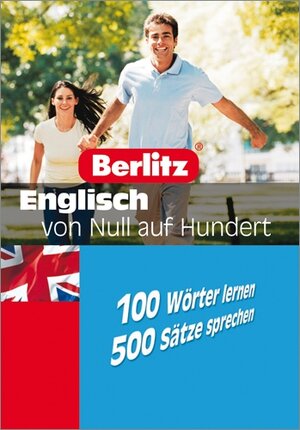 Berlitz Englisch von Null auf Hundert: 100 Wörter lernen - 500 Sätze sprechen