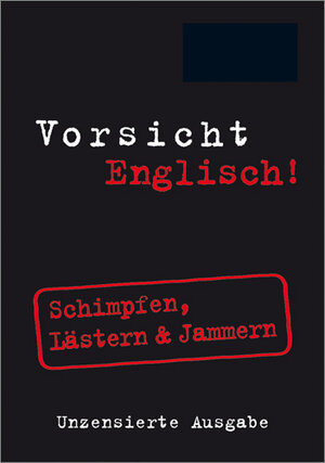 Berlitz Vorsicht Englisch! Mini Format. Schimpfen, Lästern & Jammmern