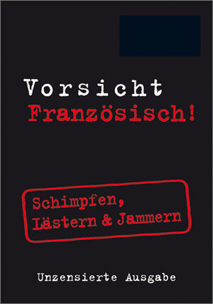 Berlitz Vorsicht Französisch! Mini Format. Schimpfen, Lästern & Jammern