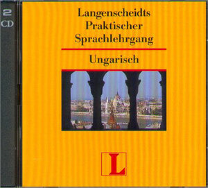 Langenscheidts Praktischer Sprachlehrgang, Audio-CDs, Ungarisch, 2 Audio-CDs: Keine Vorkenntnisse erforderlich