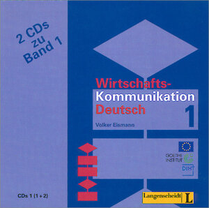 Wirtschaftskommunikation Deutsch, 2 Audio-CDs: Prüfungsvorbereitung für PWD (Wirtschaftsdeutsch International): Cds 1 (2)