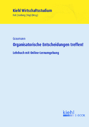 Buchcover Organisatorische Entscheidungen treffen! | Matthias Graumann | EAN 9783470000411 | ISBN 3-470-00041-7 | ISBN 978-3-470-00041-1