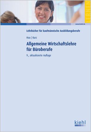 Buchcover Allgemeine Wirtschaftslehre für Büroberufe | Werner Hau | EAN 9783470451893 | ISBN 3-470-45189-3 | ISBN 978-3-470-45189-3