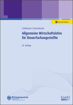 Buchcover Allgemeine Wirtschaftslehre für Steuerfachangestellte | Lutz Schlafmann | EAN 9783470527406 | ISBN 3-470-52740-7 | ISBN 978-3-470-52740-6