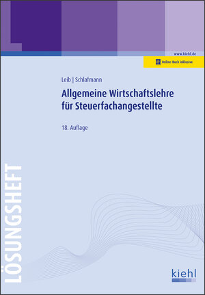 Buchcover Allgemeine Wirtschaftslehre für Steuerfachangestellte - Lösungsheft | Wolfgang Leib | EAN 9783470527598 | ISBN 3-470-52759-8 | ISBN 978-3-470-52759-8