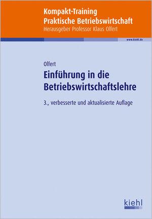 Buchcover Kompakt-Training Einführung in die Betriebswirtschaftslehre | Klaus Olfert | EAN 9783470540832 | ISBN 3-470-54083-7 | ISBN 978-3-470-54083-2