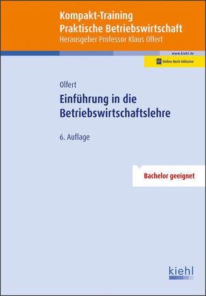 Buchcover Kompakt-Training Einführung in die Betriebswirtschaftslehre | Klaus Olfert | EAN 9783470540863 | ISBN 3-470-54086-1 | ISBN 978-3-470-54086-3