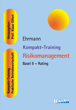 Kompakt-Training Risikomanagement: Basel II - Rating