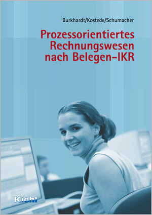 Buchcover Prozessorientiertes Rechnungswesen nach Belegen - IKR | Fritz Burkhardt | EAN 9783470572215 | ISBN 3-470-57221-6 | ISBN 978-3-470-57221-5