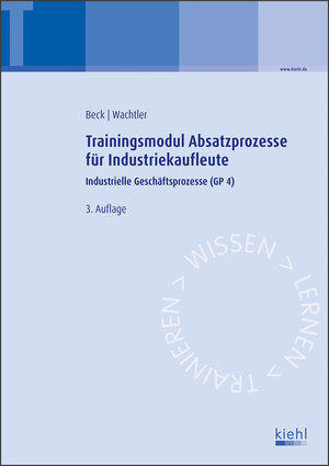 Buchcover Trainingsmodul Absatzprozesse für Industriekaufleute | Karsten Beck | EAN 9783470596334 | ISBN 3-470-59633-6 | ISBN 978-3-470-59633-4