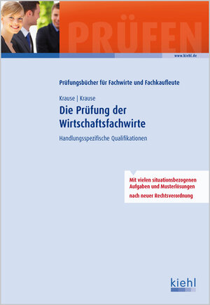 Buchcover Die Prüfung der Wirtschaftsfachwirte | Günter Krause | EAN 9783470605616 | ISBN 3-470-60561-0 | ISBN 978-3-470-60561-6