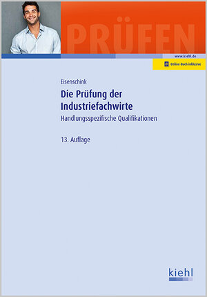 Buchcover Die Prüfung der Industriefachwirte | Christian Eisenschink | EAN 9783470632032 | ISBN 3-470-63203-0 | ISBN 978-3-470-63203-2