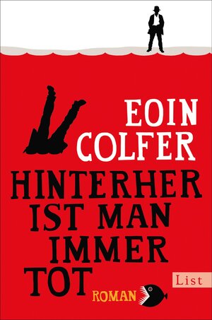 Buchcover Hinterher ist man immer tot | Eoin Colfer | EAN 9783471351031 | ISBN 3-471-35103-5 | ISBN 978-3-471-35103-1