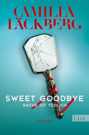 Buchcover Sweet Goodbye | Camilla Läckberg | EAN 9783471360392 | ISBN 3-471-36039-5 | ISBN 978-3-471-36039-2