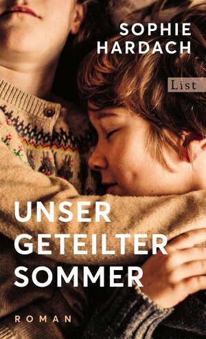 Buchcover Unser geteilter Sommer | Sophie Hardach | EAN 9783471360477 | ISBN 3-471-36047-6 | ISBN 978-3-471-36047-7