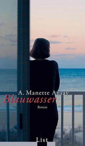 Buchcover Blauwasser | A Manette Ansay | EAN 9783471770467 | ISBN 3-471-77046-1 | ISBN 978-3-471-77046-7