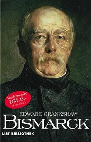 Bismarck: Eine Biographie