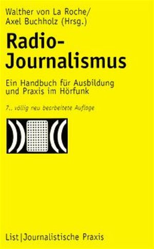 Radio-Journalismus: Ein Handbuch für Ausbildung und Praxis im Hörfunk