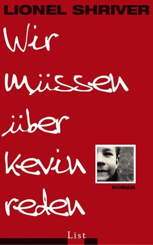 Buchcover Wir müssen über Kevin reden | Lionel Shriver | EAN 9783471786796 | ISBN 3-471-78679-1 | ISBN 978-3-471-78679-6