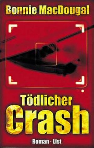Buchcover Tödlicher Crash | Bonnie MacDougal | EAN 9783471793947 | ISBN 3-471-79394-1 | ISBN 978-3-471-79394-7