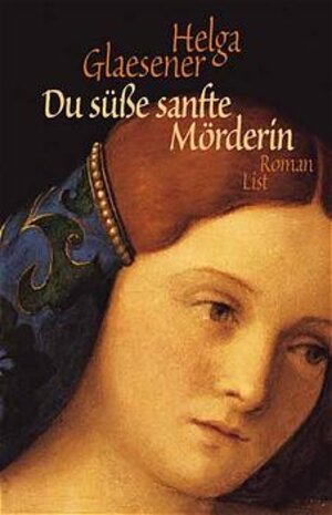 Buchcover Du süsse, sanfte Mörderin | Helga Glaesener | EAN 9783471794203 | ISBN 3-471-79420-4 | ISBN 978-3-471-79420-3