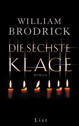 Buchcover Die sechste Klage | William Brodrick | EAN 9783471794876 | ISBN 3-471-79487-5 | ISBN 978-3-471-79487-6