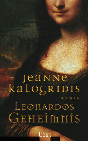 Buchcover Leonardos Geheimnis | Jeanne Kalogridis | EAN 9783471795279 | ISBN 3-471-79527-8 | ISBN 978-3-471-79527-9