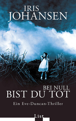 Buchcover Bei null bist du tot | Iris Johansen | EAN 9783471795323 | ISBN 3-471-79532-4 | ISBN 978-3-471-79532-3