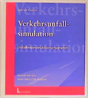 Buchcover Verkehrsunfallsimulation CD-ROM | Werner Gratzer | EAN 9783472033219 | ISBN 3-472-03321-5 | ISBN 978-3-472-03321-9