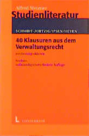 Buchcover 40 Klausuren aus dem Verwaltungsrecht | Edzard Schmidt-Jortzig | EAN 9783472037644 | ISBN 3-472-03764-4 | ISBN 978-3-472-03764-4