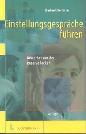 Buchcover Einstellungsgespräche führen | Eberhardt Hofmann | EAN 9783472050247 | ISBN 3-472-05024-1 | ISBN 978-3-472-05024-7