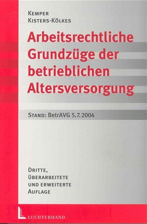 Buchcover Arbeitsrechtliche Grundzüge der betrieblichen Altersversorgung | Kurt Kemper | EAN 9783472057505 | ISBN 3-472-05750-5 | ISBN 978-3-472-05750-5