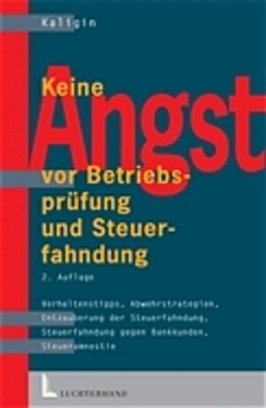 Keine Angst vor Betriebsprüfung und Steuerfahndung