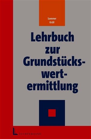 Buchcover Lehrbuch zur Grundstückswertermittlung | Goetz Sommer | EAN 9783472060048 | ISBN 3-472-06004-2 | ISBN 978-3-472-06004-8