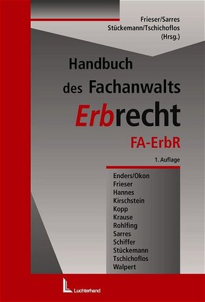 Handbuch des Fachanwalts Erbrecht. Anwaltsstrategien für das erbrechtliche Mandat