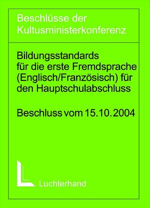 Buchcover Bildungsstandards für die Erste Fremdsprache (Englisch/Französisch) für den Hauptschulabschluss (Jahrgangsstufe 9)  | EAN 9783472062257 | ISBN 3-472-06225-8 | ISBN 978-3-472-06225-7