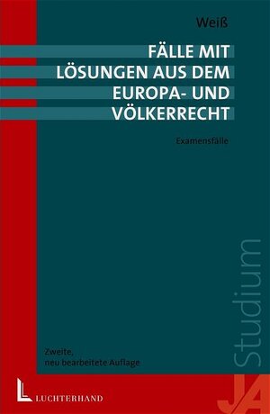 Buchcover Fälle mit Lösungen aus dem Europa- und Völkerrecht | Wolfgang Weiss | EAN 9783472062400 | ISBN 3-472-06240-1 | ISBN 978-3-472-06240-0