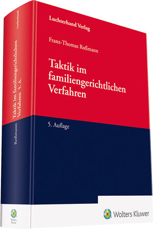 Buchcover Taktik im familiengerichtlichen Verfahren | Franz-Thomas Roßmann | EAN 9783472095859 | ISBN 3-472-09585-7 | ISBN 978-3-472-09585-9