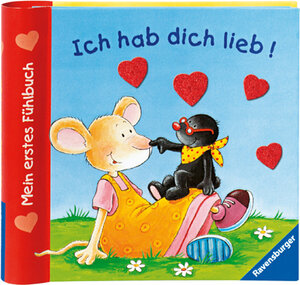 Mein erstes Fühlbuch: Ich hab dich lieb!