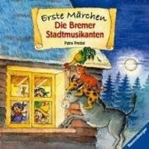 Erste Märchen: Erste Märchen: Die Bremer Stadtmusikanten