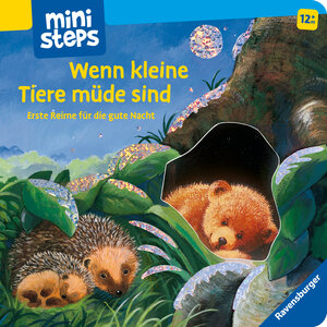 ministeps® Bücher: Wenn kleine Tiere müde sind: Erste Reime für die gute Nacht. Ab 12 Monaten