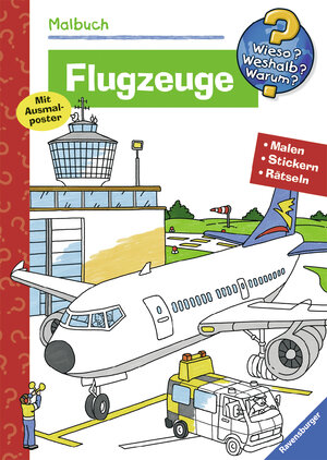 Malbuch Flugzeuge. Malen, Stickern, Erstes Lernen (Wieso? Weshalb? Warum? Malbuch)