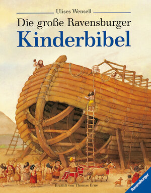 Die große Ravensburger Kinderbibel: Geschichten aus dem Alten und Neuen Testament