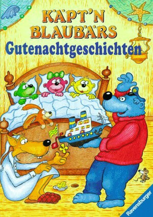 Buchcover Käpt'n Blaubärs Gutenachtgeschichten | Bernhard Lassahn | EAN 9783473345960 | ISBN 3-473-34596-2 | ISBN 978-3-473-34596-0