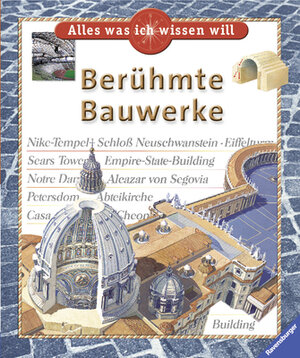 Alles was ich wissen will: Berühmte Bauwerke