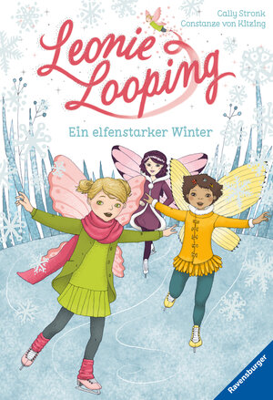 Buchcover Leonie Looping, Band 6: Ein elfenstarker Winter | Cally Stronk | EAN 9783473365647 | ISBN 3-473-36564-5 | ISBN 978-3-473-36564-7