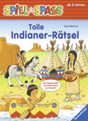 Spiel & Spaß: Tolle Indianer-Rätsel