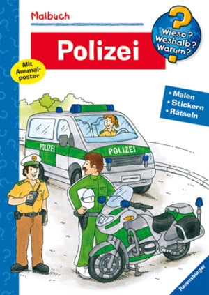 Polizei (Wieso? Weshalb? Warum? Malbuch): Malen - Stickern - Erstes Lernen