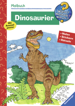 Dinosaurier (Wieso? Weshalb? Warum? Malbuch): Malen, Stickern, Erstes Lernen