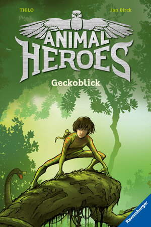 Buchcover Animal Heroes, Band 3: Geckoblick | THiLO | EAN 9783473405145 | ISBN 3-473-40514-0 | ISBN 978-3-473-40514-5